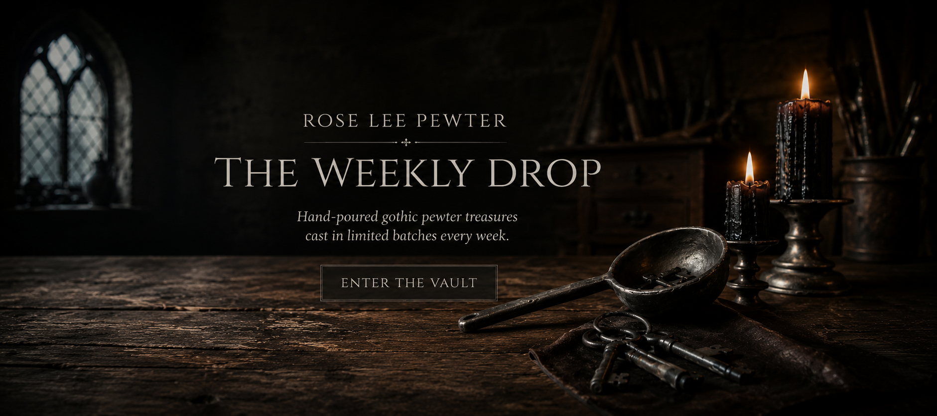 Weekly Drop — limited gothic collectables and handmade pewter gifts